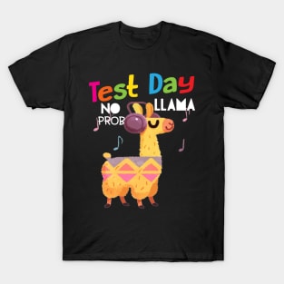 Test Day No Prob-llama Llama Teacher Testing Day Cute Gifts T-Shirt